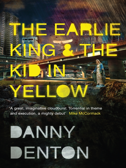 Title details for The Earlie King & the Kid in Yellow by Danny Denton - Available